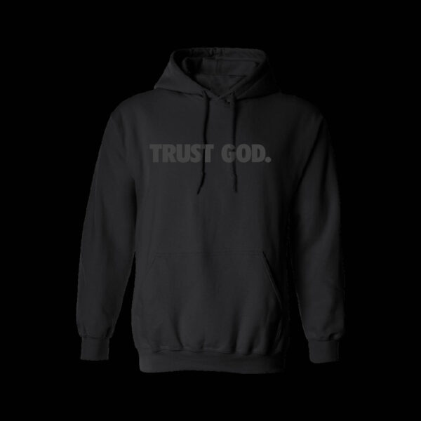 Trust God Hoodie Black and gray front