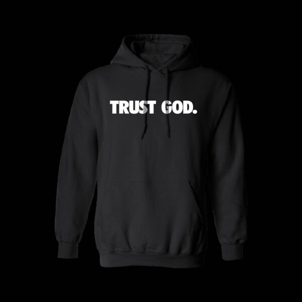 Trust God Hoodie Black front