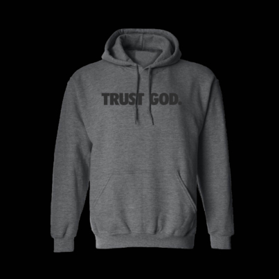 Trust God Hoodie Gray on gray front