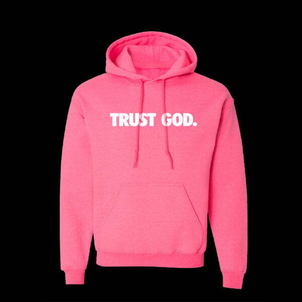 Trust God Hoodie Pink front