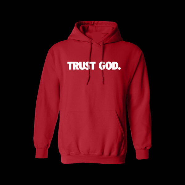 Trust God Hoodie Red front